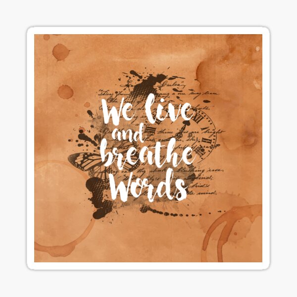 We live and breathe words Sticker