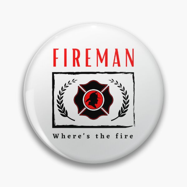 Item preview,  Fireman Where's the Fire funny motivational design designed and sold by DigitalMagShop.