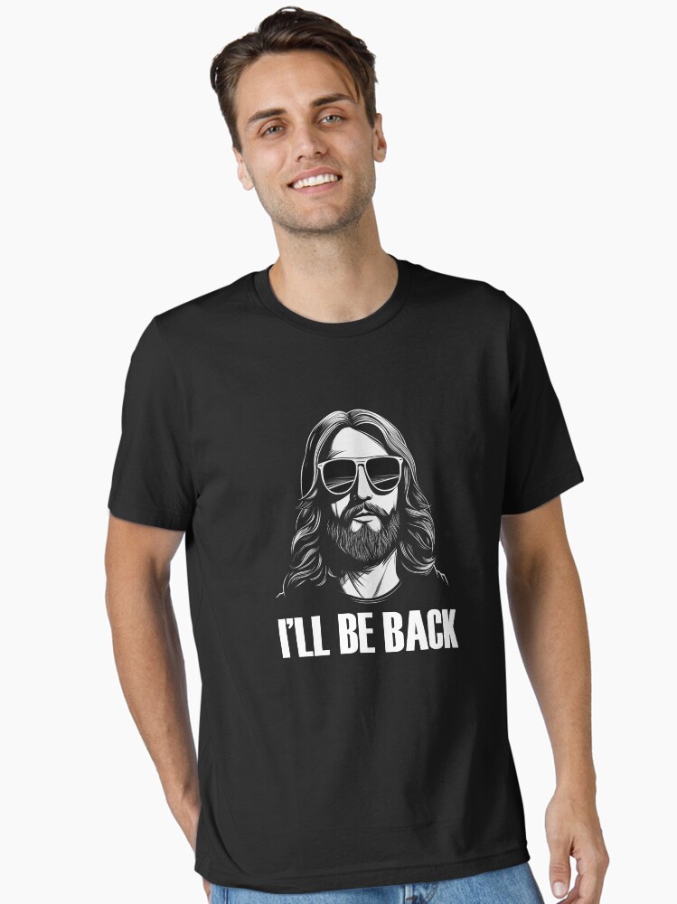 Jesus I'll Be Back Funny Christian Tshirt God Religious Tee Jesus I'll Be Back Funny Christian Tshirt God Religious Tee