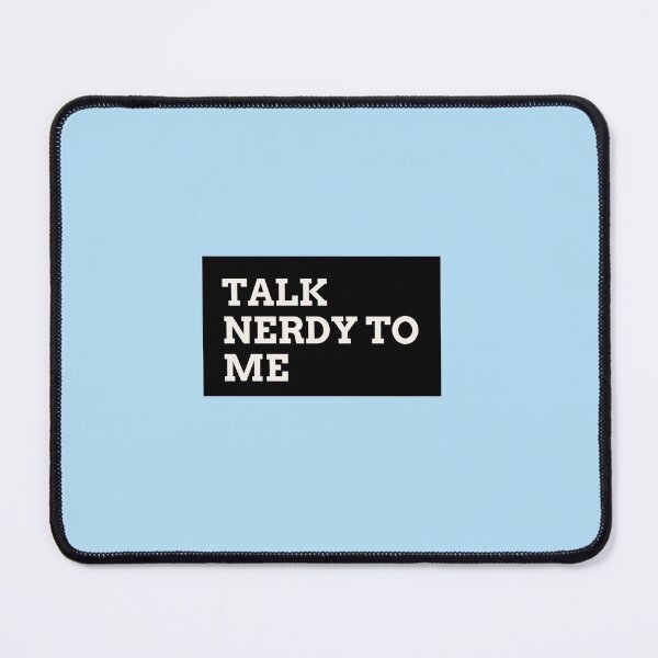 Item preview, Talk nerdy to me designed and sold by Matronic.