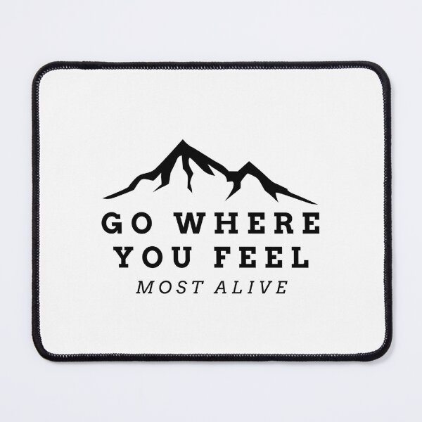 Item preview, Go where you feel most alive designed and sold by hipposstore.