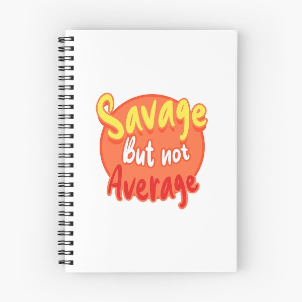 Item preview, Savage but not average 1 designed and sold by Hit-Fun.