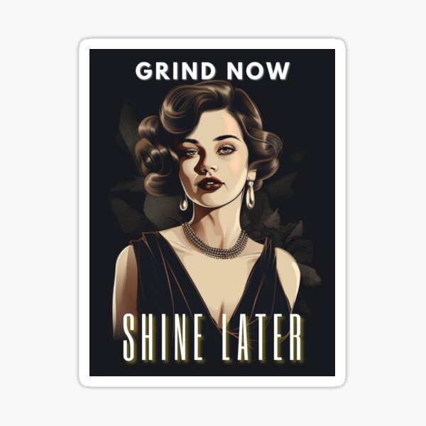 Boss Babe - Grind Now Shine Later Sticker