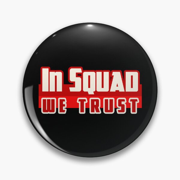 Item preview, In squad we trust designed and sold by Hit-Fun.
