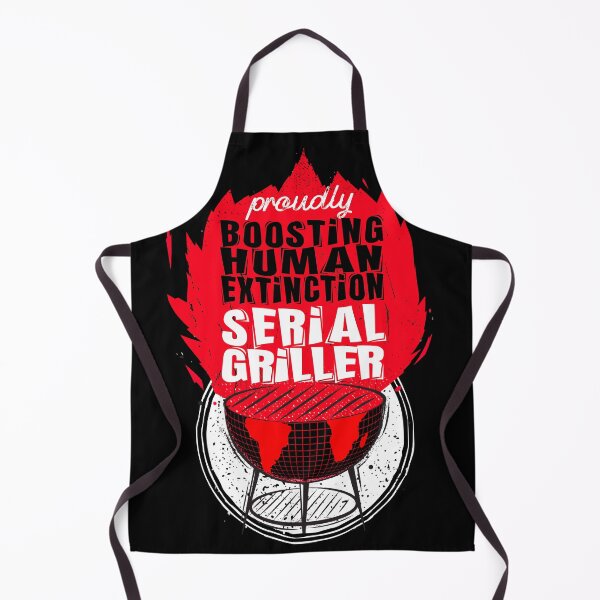 Item preview, proudly boosting human extinction serial griller designed and sold by themoniae.