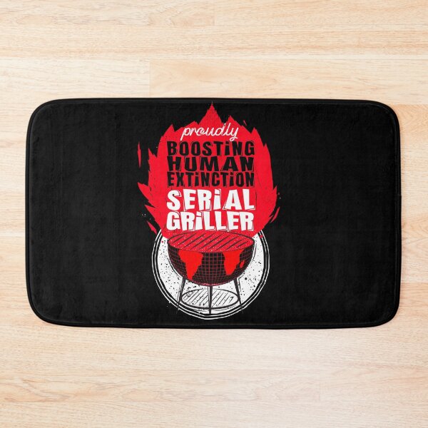 Item preview, proudly boosting human extinction serial griller designed and sold by themoniae.