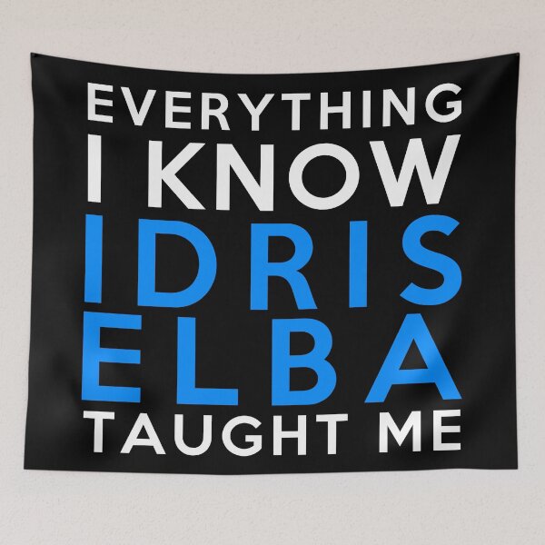 Item preview, Idris Elba - Everything I know designed and sold by 2Girls1Shirt.