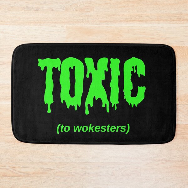 Item preview, TOXIC (to wokesters) designed and sold by Jeeb-Arts.