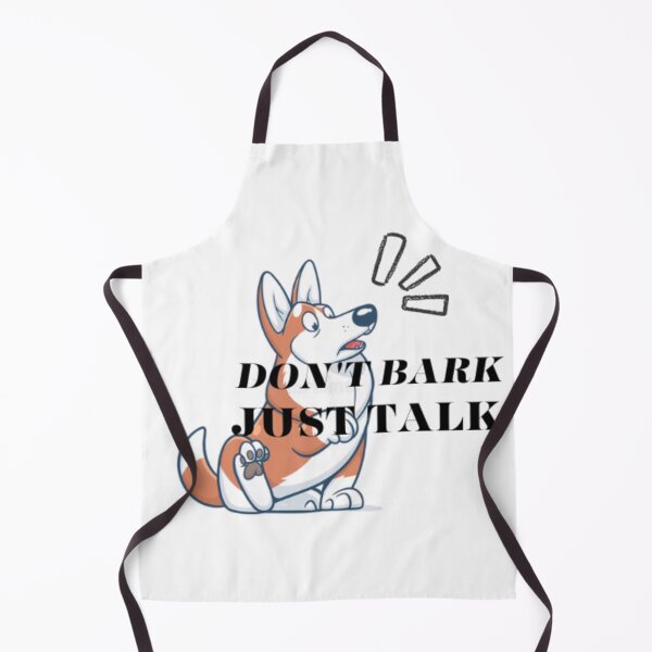 Item preview, Don't Bark Just Talk designed and sold by AllandEveryone.