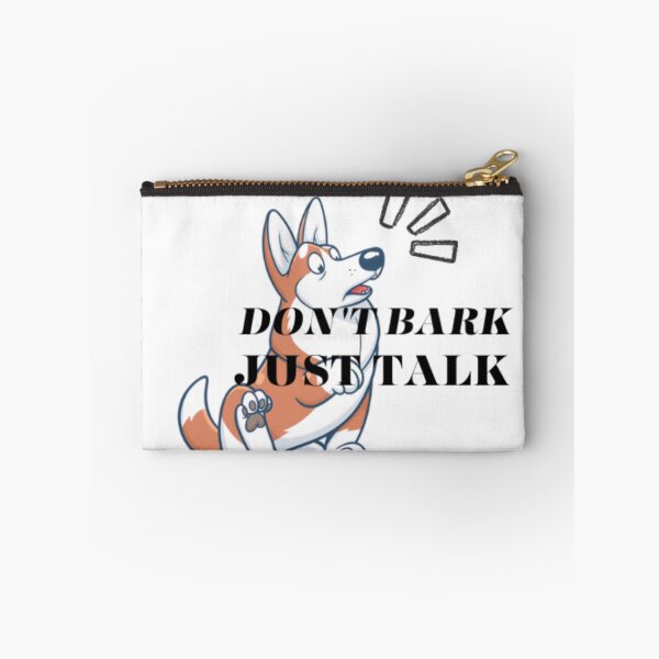 Item preview, Don't Bark Just Talk designed and sold by AllandEveryone.
