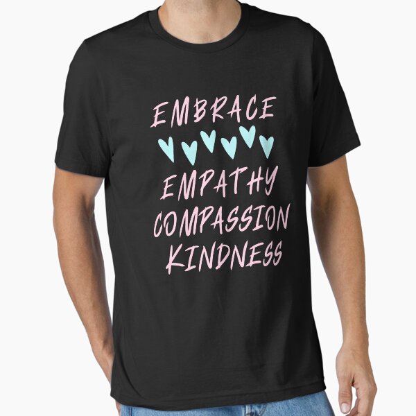 Item preview, Embrace Empathy Compassion Kindness designed and sold by SpeakLifeHQ.