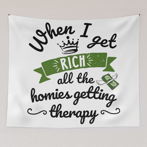 Item preview, When I Get Rich All The Homies Getting Therapy, Doodle, Funny Phrase Grunge  designed and sold by Mimielitas-Shop.