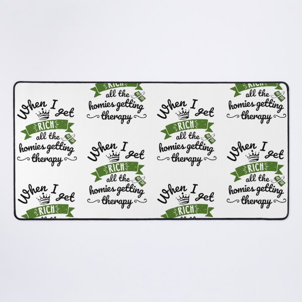 Item preview, When I Get Rich All The Homies Getting Therapy, Doodle, Funny Phrase Grunge  designed and sold by Mimielitas-Shop.