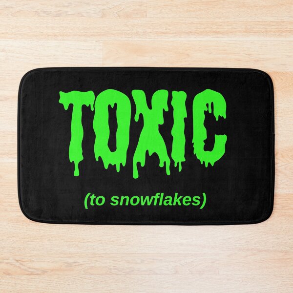 Item preview, TOXIC (to snowflakes) designed and sold by Jeeb-Arts.