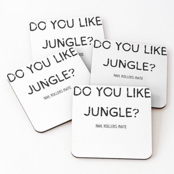 Item preview, Do You Like Jungle? Nah Rollers Mate  DnB Rave Edm Dj designed and sold by xxmegan-rosexx.