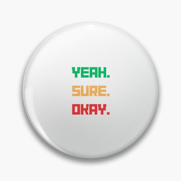 Item preview, Yeah Sure Okay designed and sold by yanginter1908.