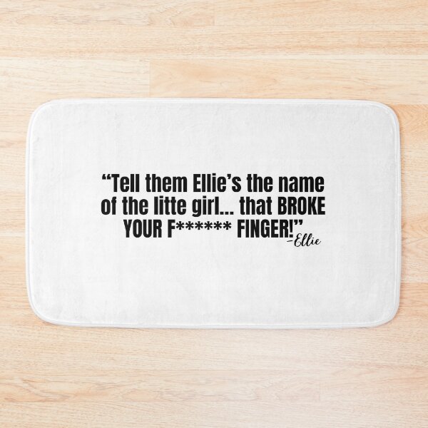 Item preview, Tlou ellie quotes designed and sold by DelfisArt.