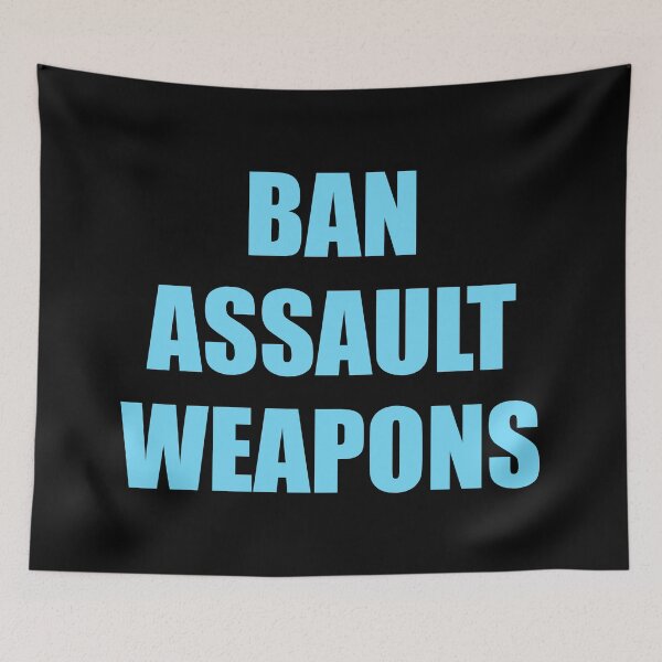 Item preview, Ban assault  weapons, Ban assault  rifles, protect kids not guns designed and sold by Inspirationmotivation.