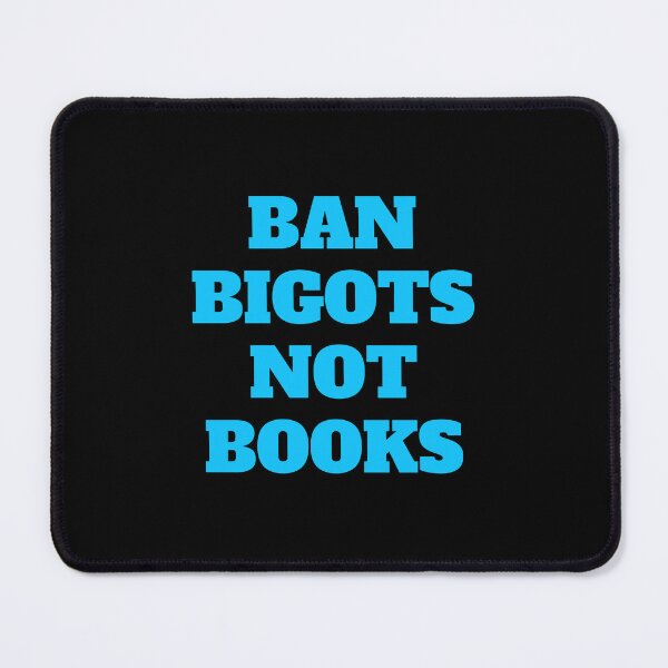 Item preview, Ban bigots not books designed and sold by Inspirationmotivation.