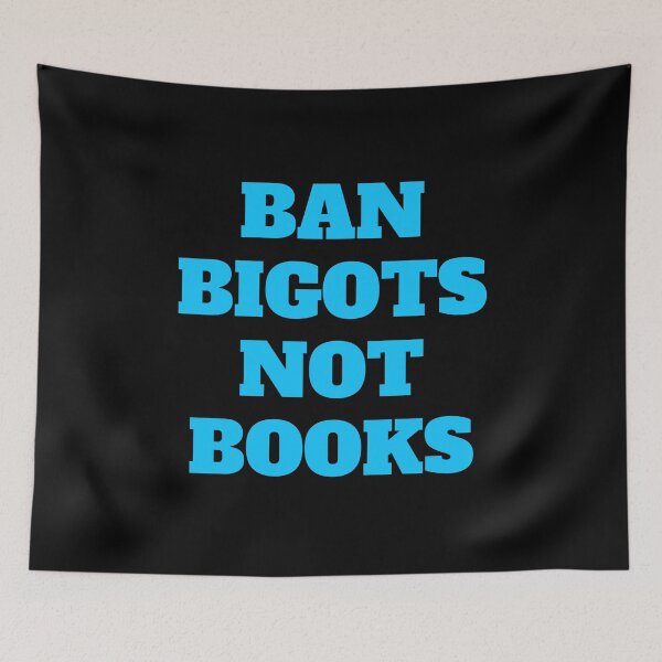 Item preview, Ban bigots not books designed and sold by Inspirationmotivation.
