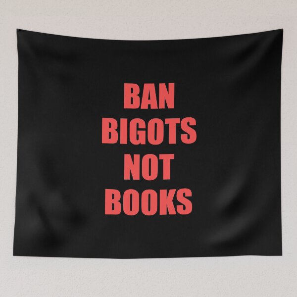 Item preview, Ban bigots not books - ban the fascists save the books designed and sold by Inspirationmotivation.