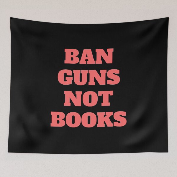 Item preview, Ban guns not books designed and sold by Inspirationmotivation.