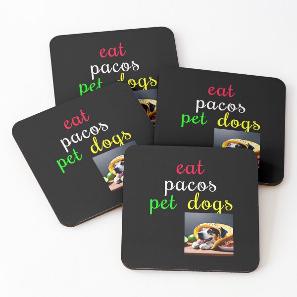 Item preview, Eat tacos pet dogs designed and sold by Estevam Marinho.