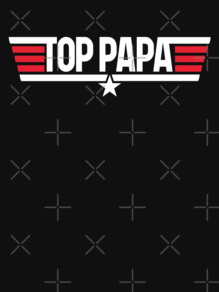 Disover Top Papa, cadeau de fête des pères, mignon Top Papa, père, drôle, Top Papa pour mari, Top Papa mari | Essential T-Shirt 