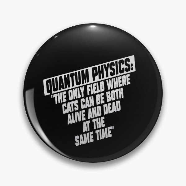 Item preview, Quantum Physics funny quote about cats. designed and sold by paulo silveira.