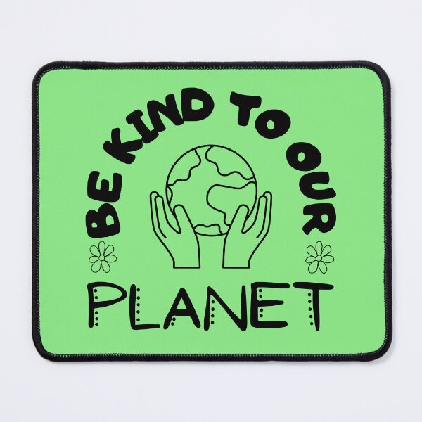 Item preview, Be kind to our planet designed and sold by hassbelo.