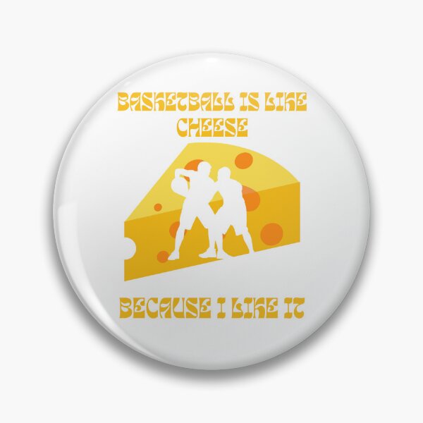 Item preview, Basketball is like cheese, because I like it designed and sold by Laugh-Lines.