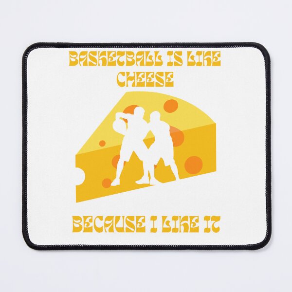 Item preview, Basketball is like cheese, because I like it designed and sold by Laugh-Lines.
