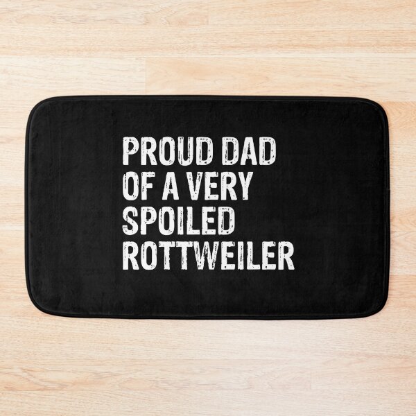 Item preview, Proud Dad of Very Spoiled Rottweiler Gift  designed and sold by Guarddogdrive.