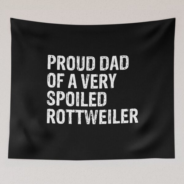 Item preview, Proud Dad of Very Spoiled Rottweiler Gift  designed and sold by Guarddogdrive.