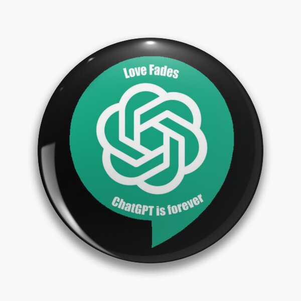 Item preview, Love Fades, ChatGPT is forever designed and sold by MarcoSc11.