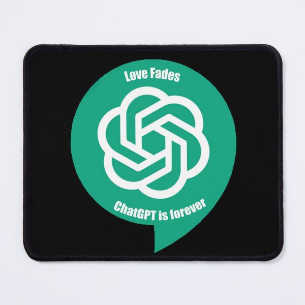 Item preview, Love Fades, ChatGPT is forever designed and sold by MarcoSc11.