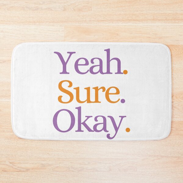 Item preview, Yeah Sure Okay Purple Orange designed and sold by DonneeCreations.