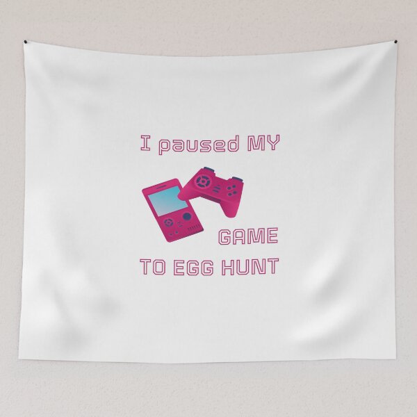 Item preview, I PAUSED MY GAME TO EGG HUNT designed and sold by NissoufShop.