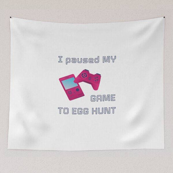 Item preview, I PAUSED MY GAME TO EGG HUNT designed and sold by NissoufShop.