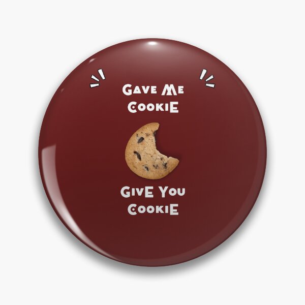 Item preview, Gave Me Cookie Got You Cookie designed and sold by CREATIVELEANS ⭐️⭐️⭐️⭐️⭐️.