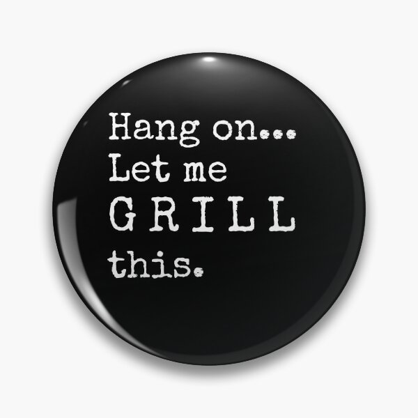 Item preview, Hang on. Let me GRILL this designed and sold by CGArtsy.
