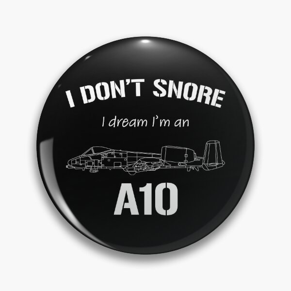 Item preview, I don't snore I dream I'm an A10 designed and sold by Bear Cave Designs.