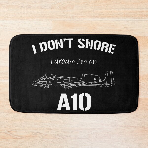 Item preview, I don't snore I dream I'm an A10 designed and sold by Bear Cave Designs.
