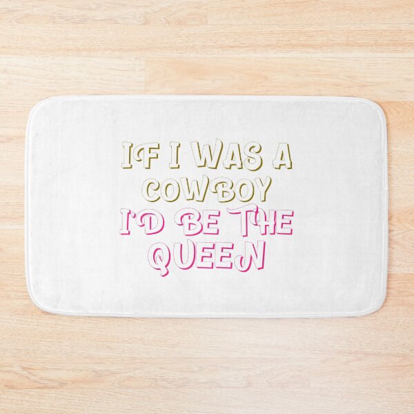 Item preview, if i was a cowboy i’d be the queen - wild west cowboy western style designed and sold by STELATO.