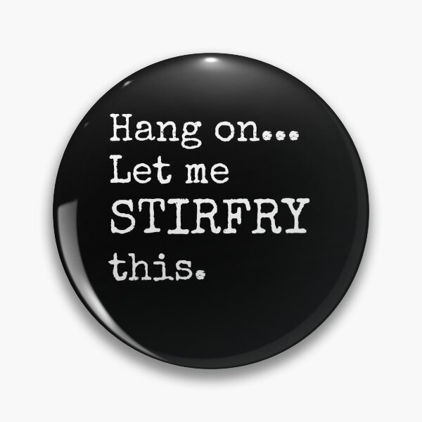 Item preview, Hang on. Let me STIRFRY this designed and sold by CGArtsy.
