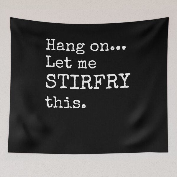Item preview, Hang on. Let me STIRFRY this designed and sold by CGArtsy.