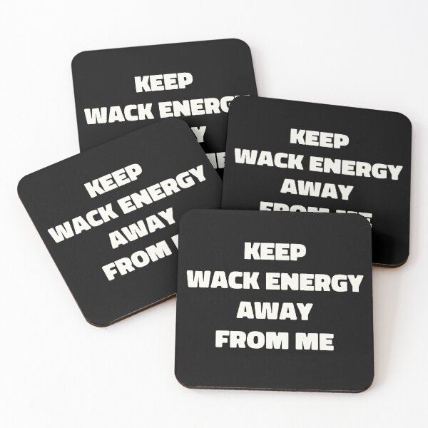 Item preview, keep wack energy away from me (white) designed and sold by EmeraldeaArt.