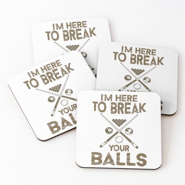 Item preview, I am here to break your balls funny billiards  designed and sold by andrewshih.