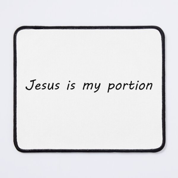 Item preview, Jesus is my portion designed and sold by IAMthinker.