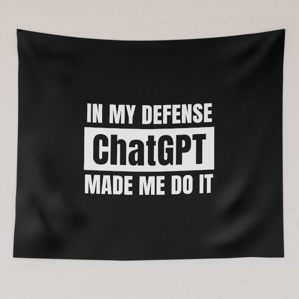 Item preview,  In My Defense ChatGPT Made Me Do It designed and sold by FunnyFactDesign.